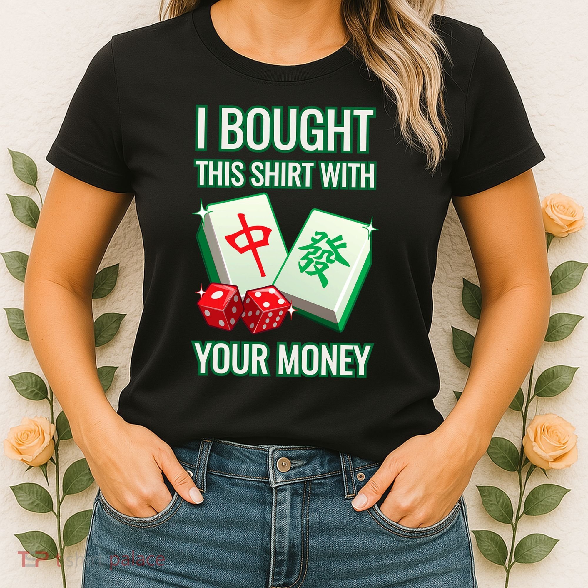 I Bought This With Your Money Funny Mahjong Women's T-Shirt