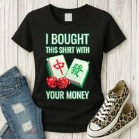 I Bought This With Your Money Funny Mahjong Women's T-Shirt thumb 3