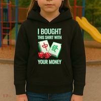 I Bought This With Your Money Funny Mahjong Kids Hoodie thumb 3