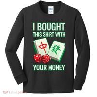 I Bought This With Your Money Funny Mahjong Kids Long Sleeve Shirt thumb 0