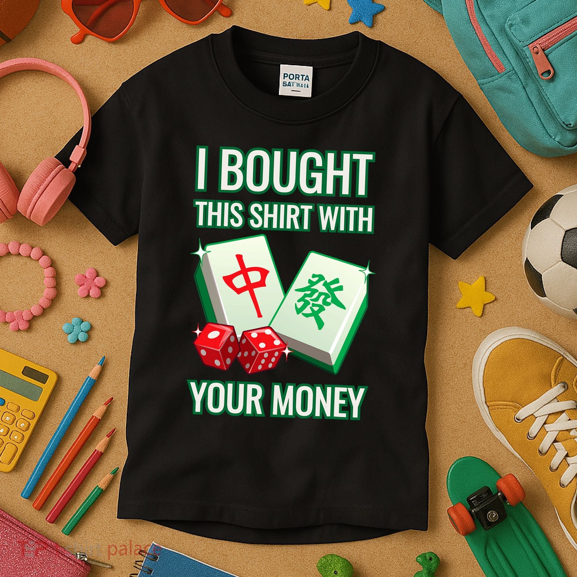 I Bought This With Your Money Funny Mahjong Kids T-Shirt