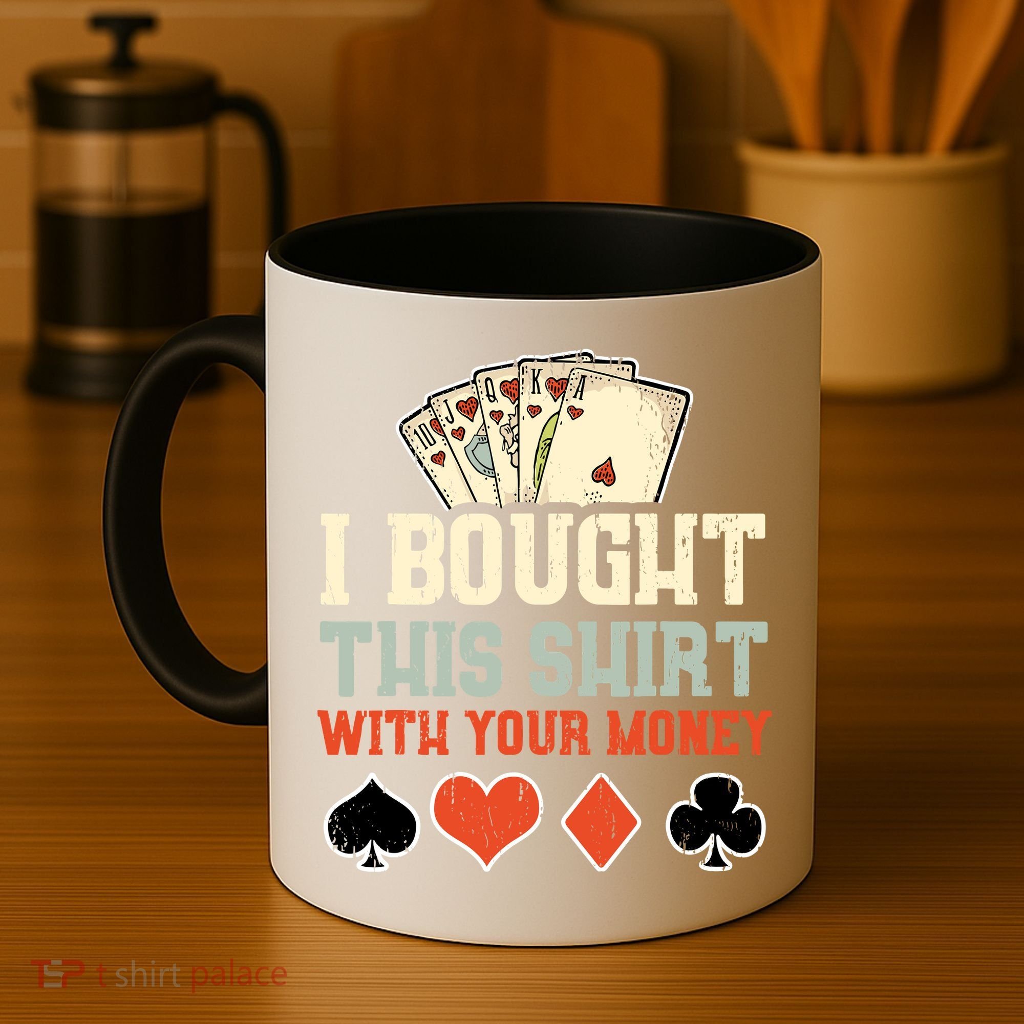 I Bought This With Your Money Funny Poker Gift Coffee Mug