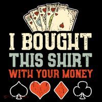 I Bought This With Your Money Funny Poker Gift Coffee Mug thumb 5