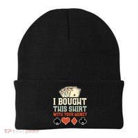 I Bought This With Your Money Funny Poker Gift Beanie thumb 0