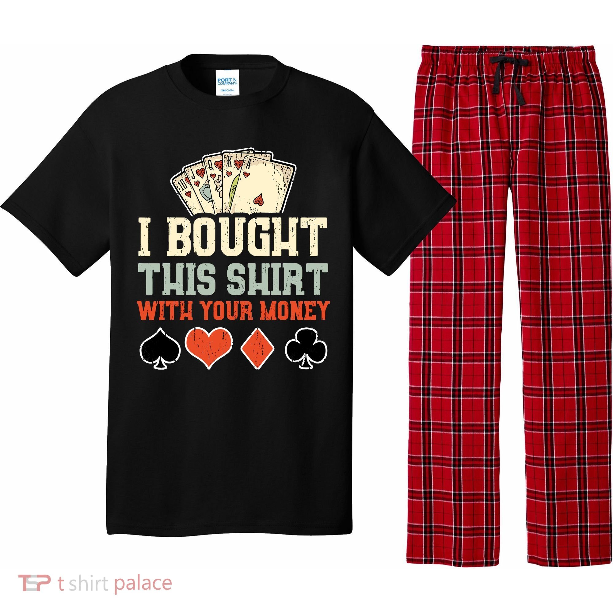 I Bought This With Your Money Funny Poker Gift Pajama Set