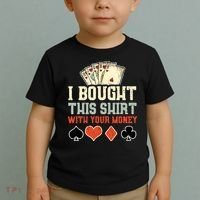 I Bought This With Your Money Funny Poker Gift Toddler T-Shirt thumb 2