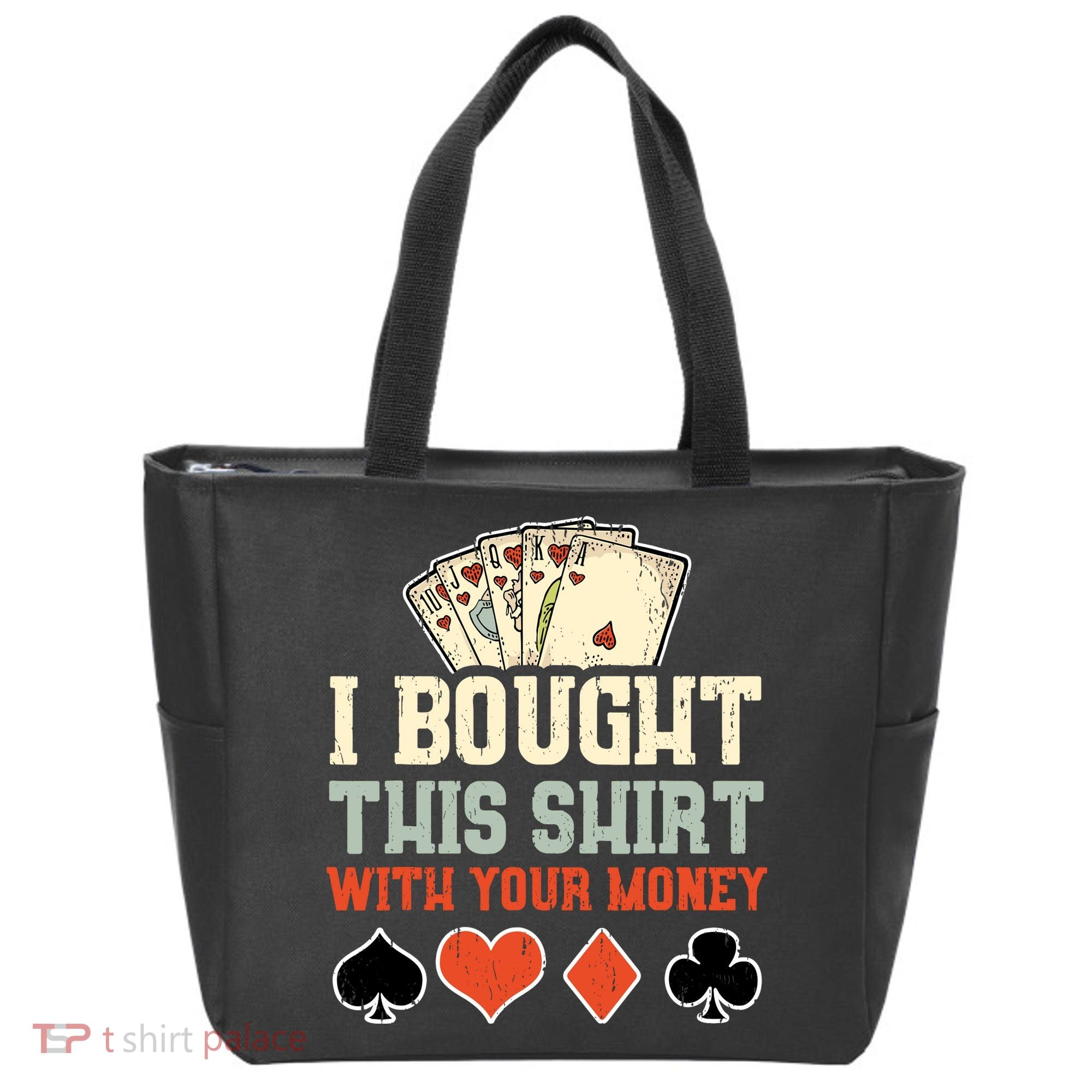 I Bought This With Your Money Funny Poker Gift Tote Bag