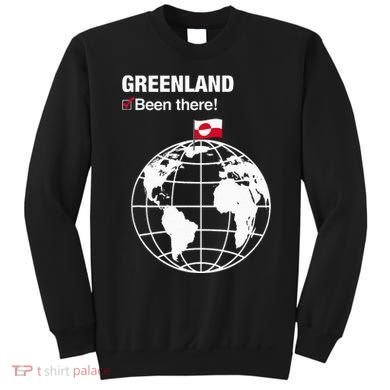 IVe Been There Greenland Sweatshirt