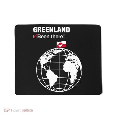 IVe Been There Greenland Mousepad