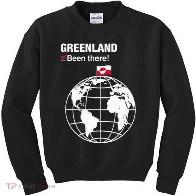 IVe Been There Greenland Kids Sweatshirt