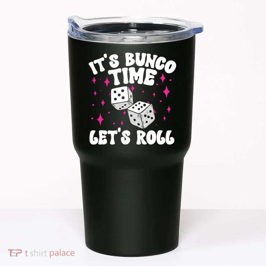 ItS Bunco Time Bunco Game Tumbler