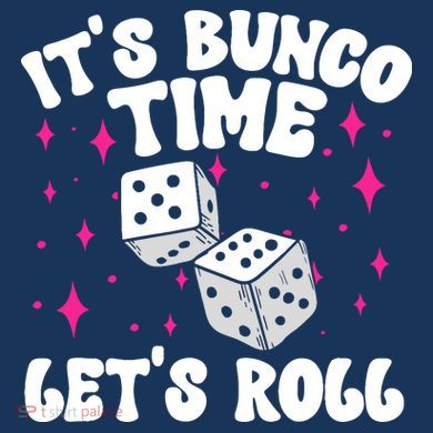 ItS Bunco Time Bunco Game T-Shirt