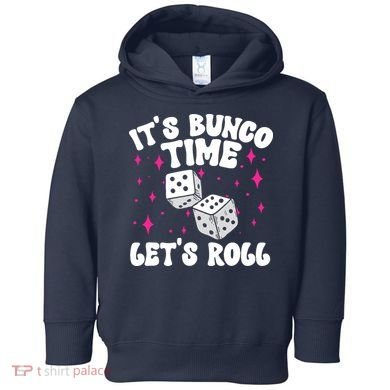 ItS Bunco Time Bunco Game Toddler Hoodie
