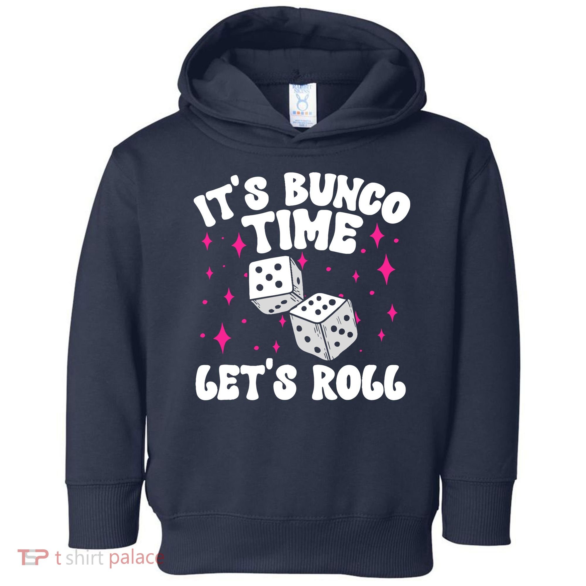 ItS Bunco Time Bunco Game Toddler Hoodie