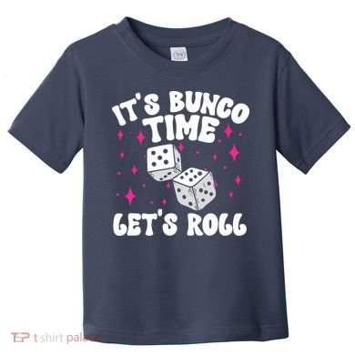 ItS Bunco Time Bunco Game Toddler T-Shirt