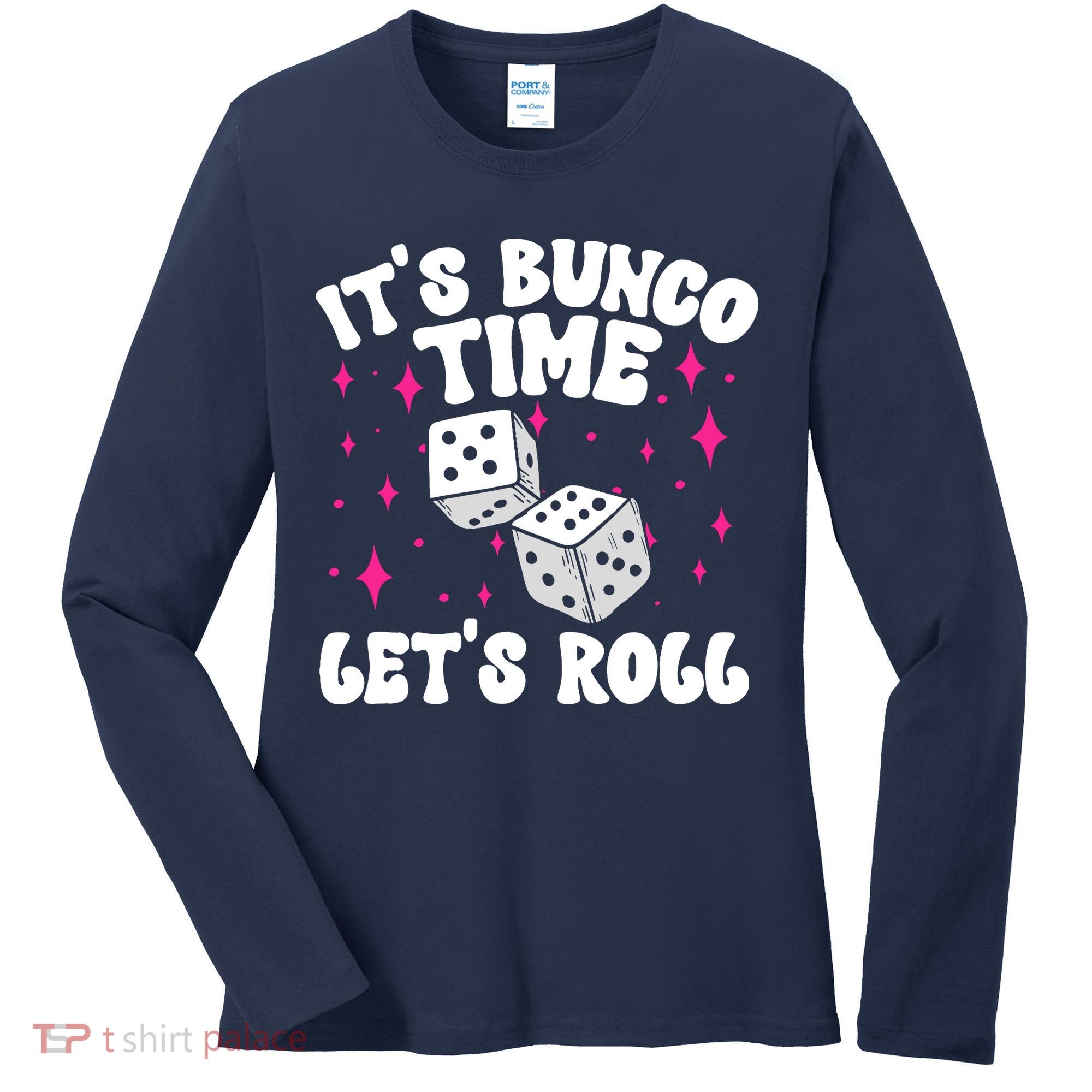 ItS Bunco Time Bunco Game Women's Long Sleeve Shirt