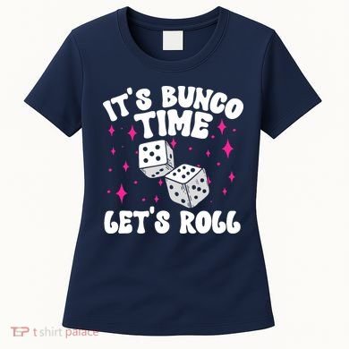 ItS Bunco Time Bunco Game Women's T-Shirt