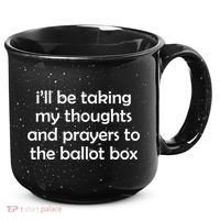 Ill Be Taking My Thoughts And Prayers To The Ballot Box 15oz Campfire Ceramic Mug thumb 0