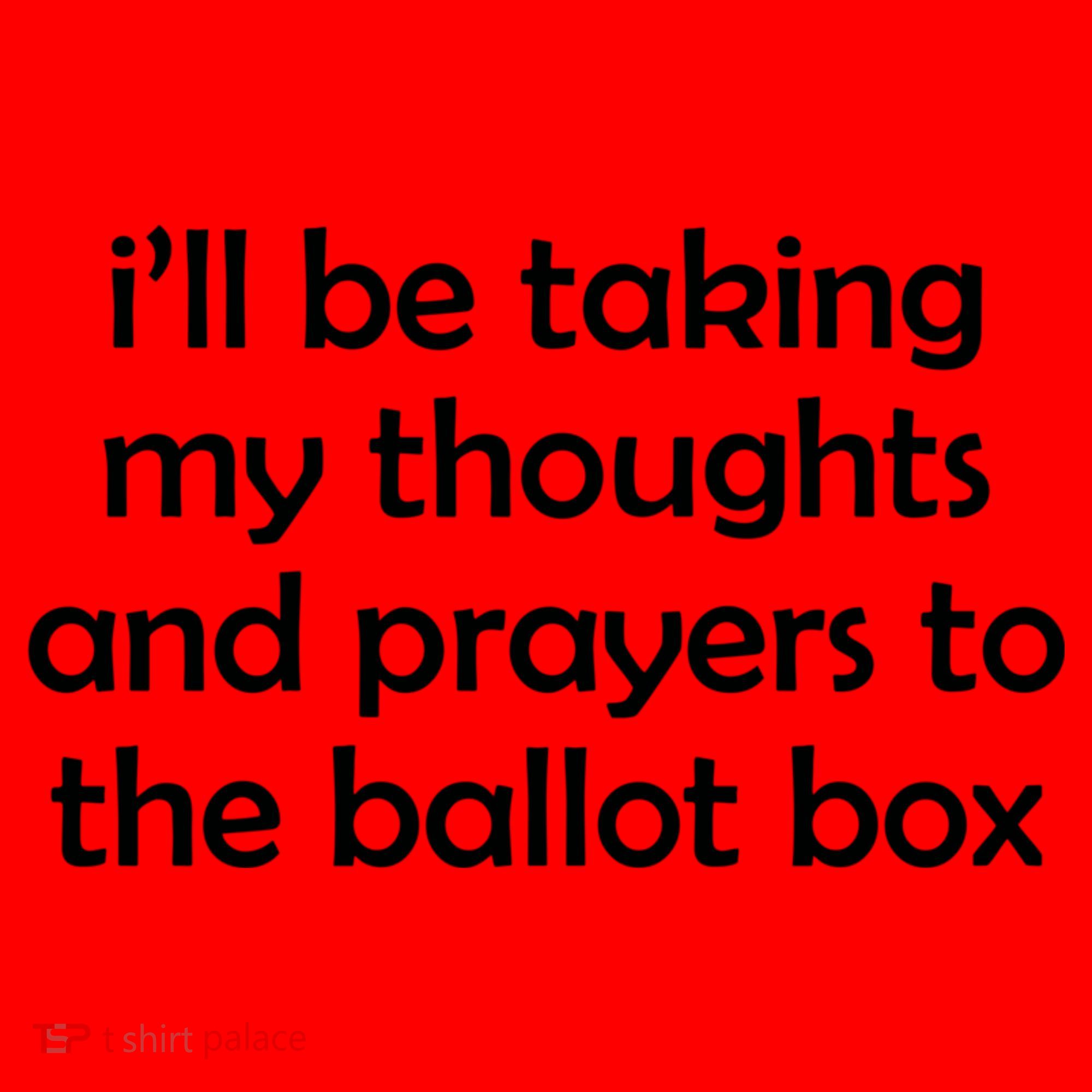 Ill Be Taking My Thoughts And Prayers To The Ballot Box Santa Hat