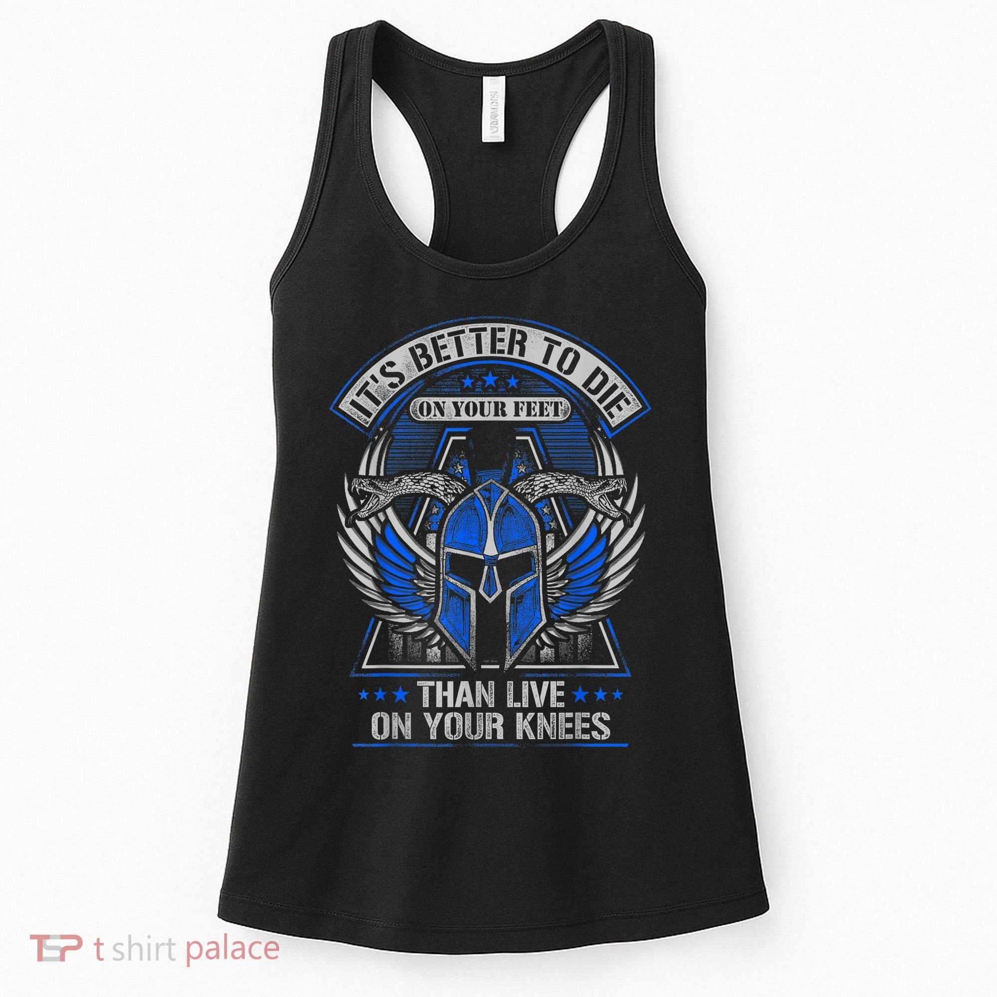 It's Better To Die On Your Feet Than To Live On Your Knees Women's Tank Top
