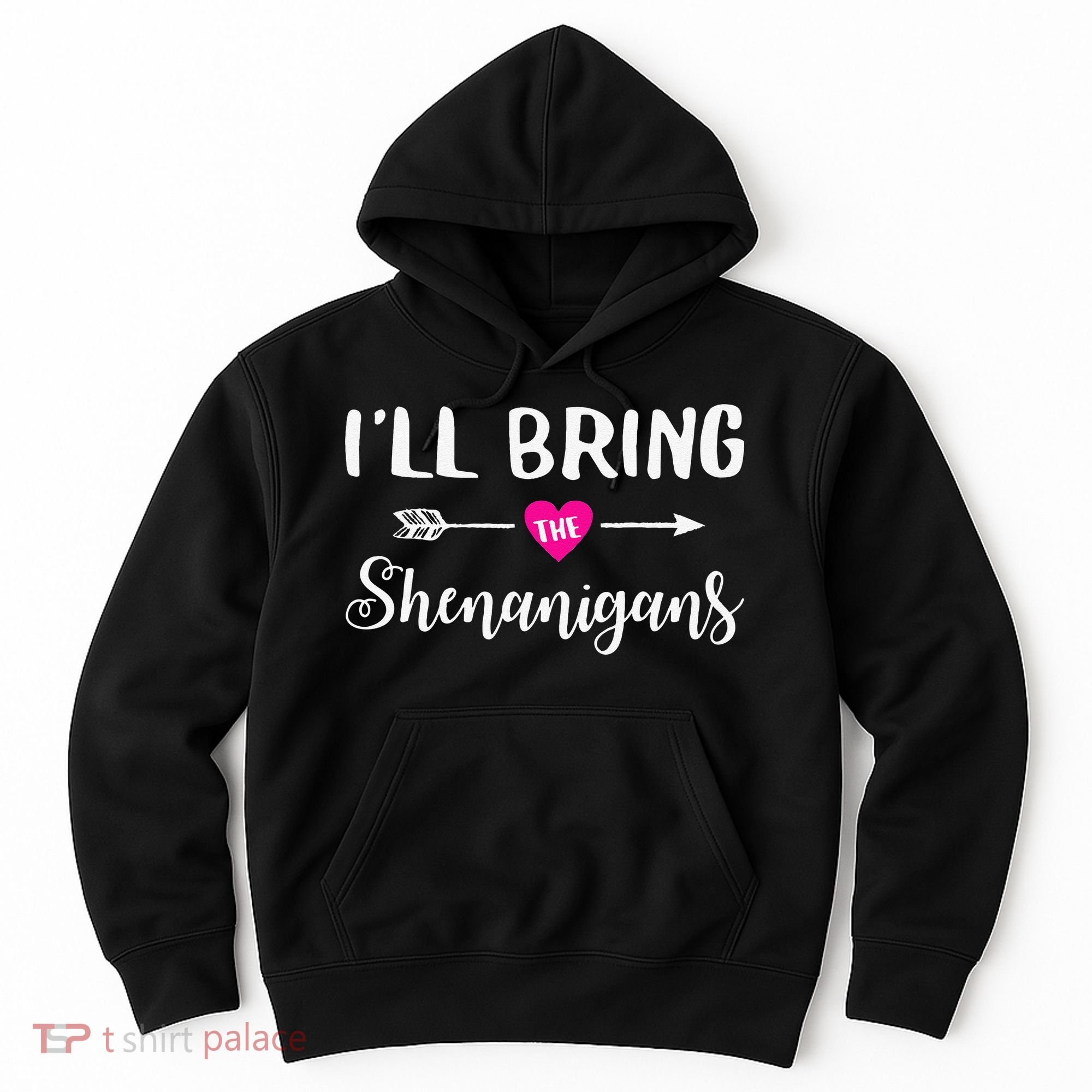 I'll Bring The Shenanigans Funny Drinking Party Hoodie