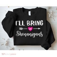 I'll Bring The Shenanigans Funny Drinking Party Sweatshirt thumb 2