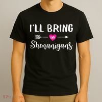 I'll Bring The Shenanigans Funny Drinking Party T-Shirt thumb 3