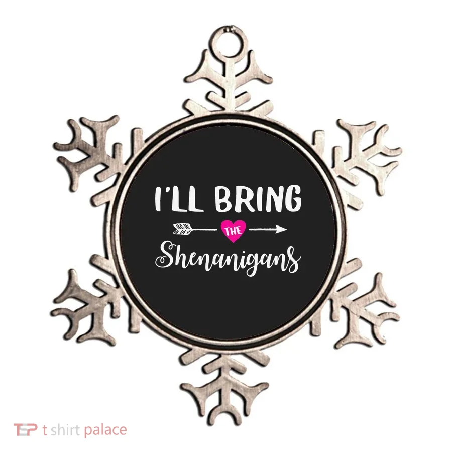 I'll Bring The Shenanigans Funny Drinking Party Ornament