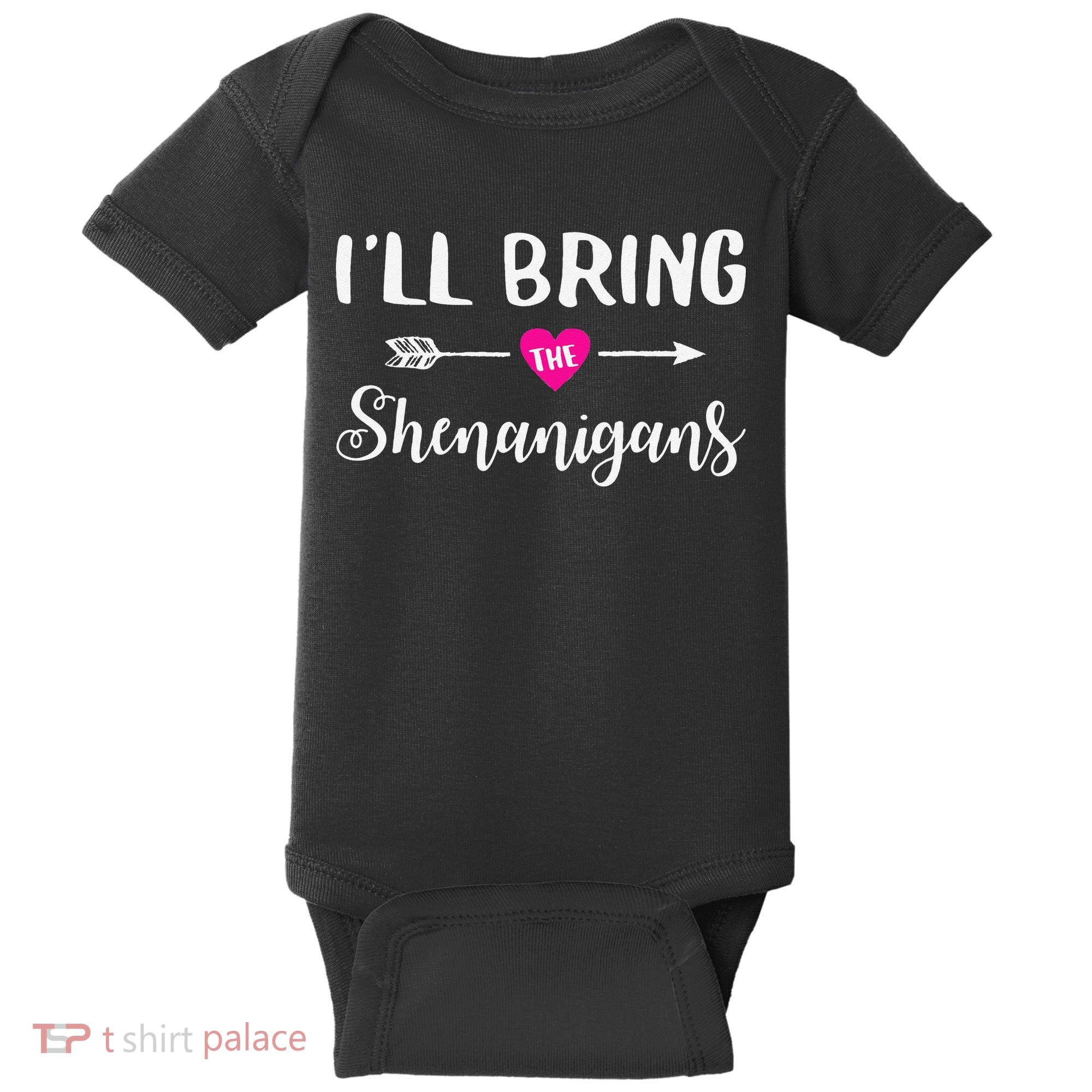 I'll Bring The Shenanigans Funny Drinking Party Baby Bodysuit