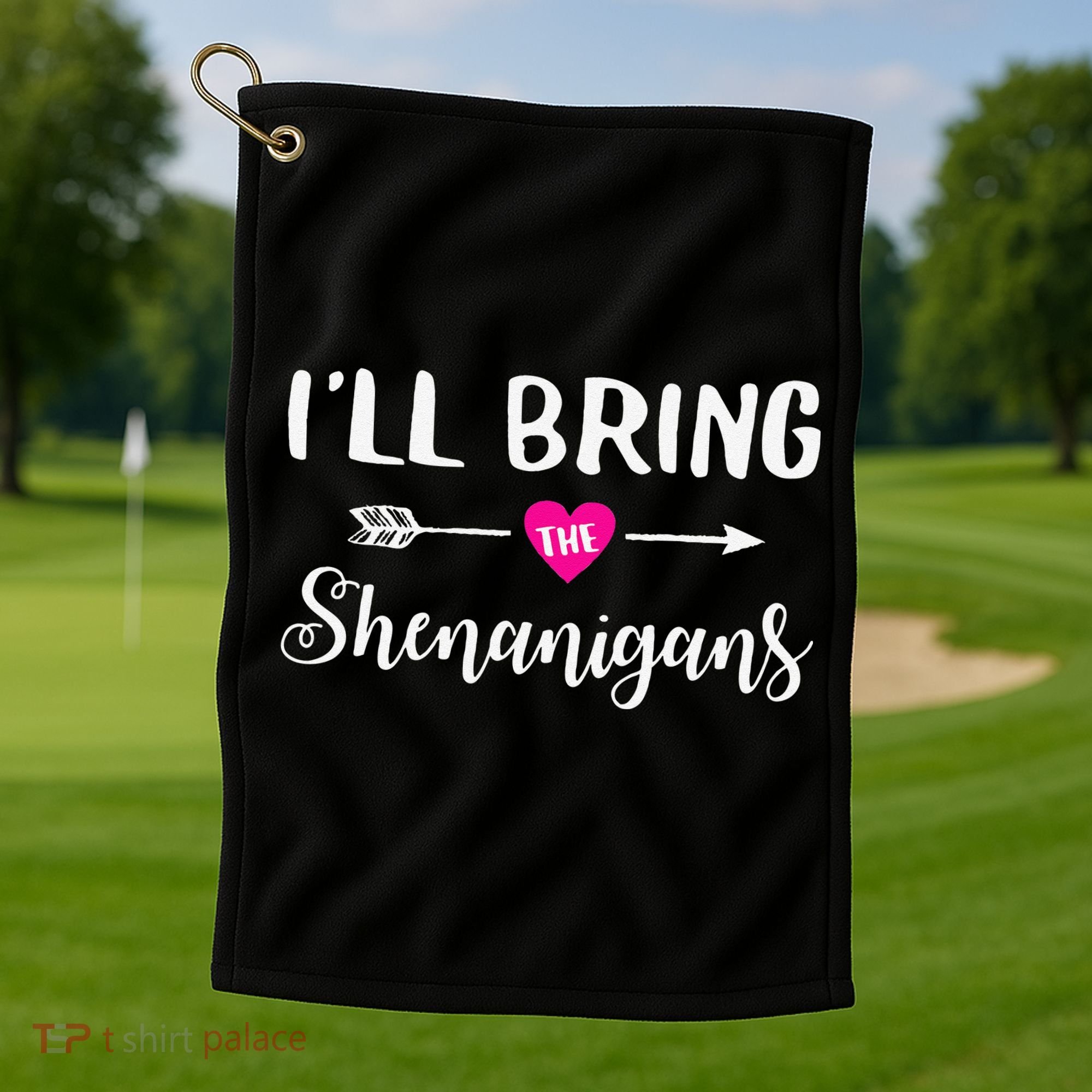 I'll Bring The Shenanigans Funny Drinking Party Golf Towel