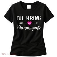 I'll Bring The Shenanigans Funny Drinking Party Women's T-Shirt thumb 0