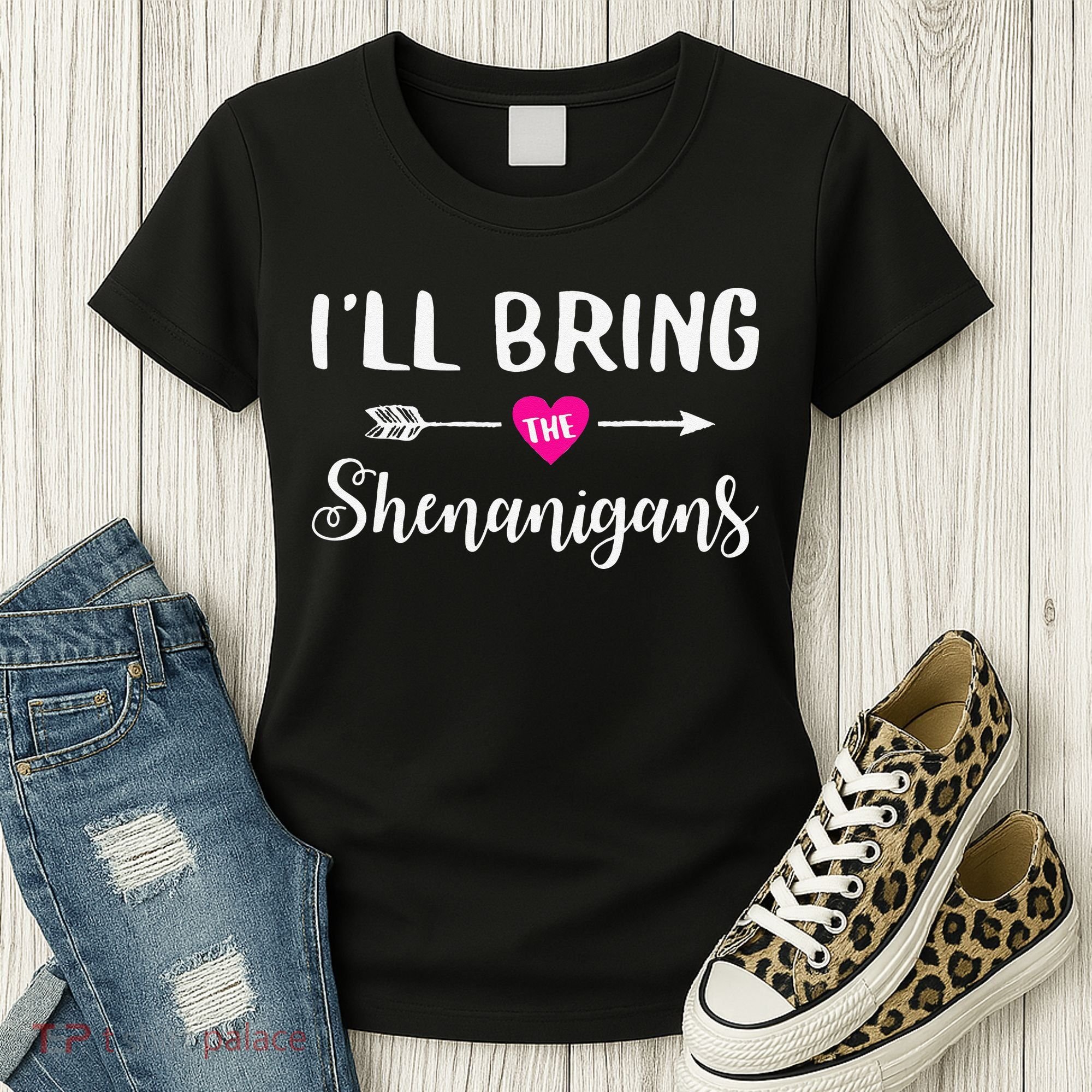 I'll Bring The Shenanigans Funny Drinking Party Women's T-Shirt