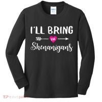 I'll Bring The Shenanigans Funny Drinking Party Kids Long Sleeve Shirt thumb 0
