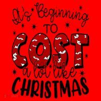 Its Beginning To Cost A Lot Like Christmas Funny Santa Hat thumb 1