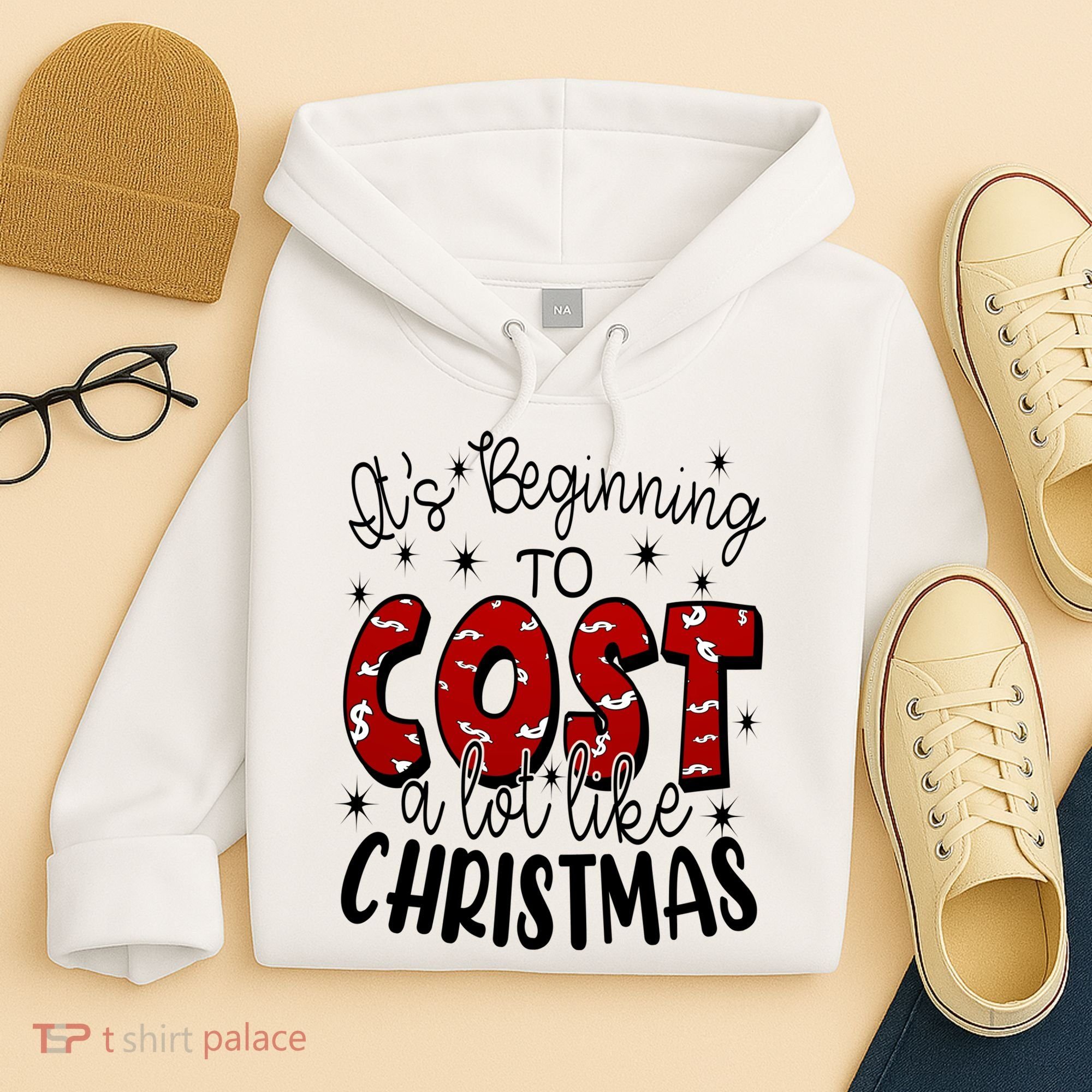 Its Beginning To Cost A Lot Like Christmas Funny Hoodie