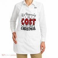 Its Beginning To Cost A Lot Like Christmas Funny Apron thumb 2