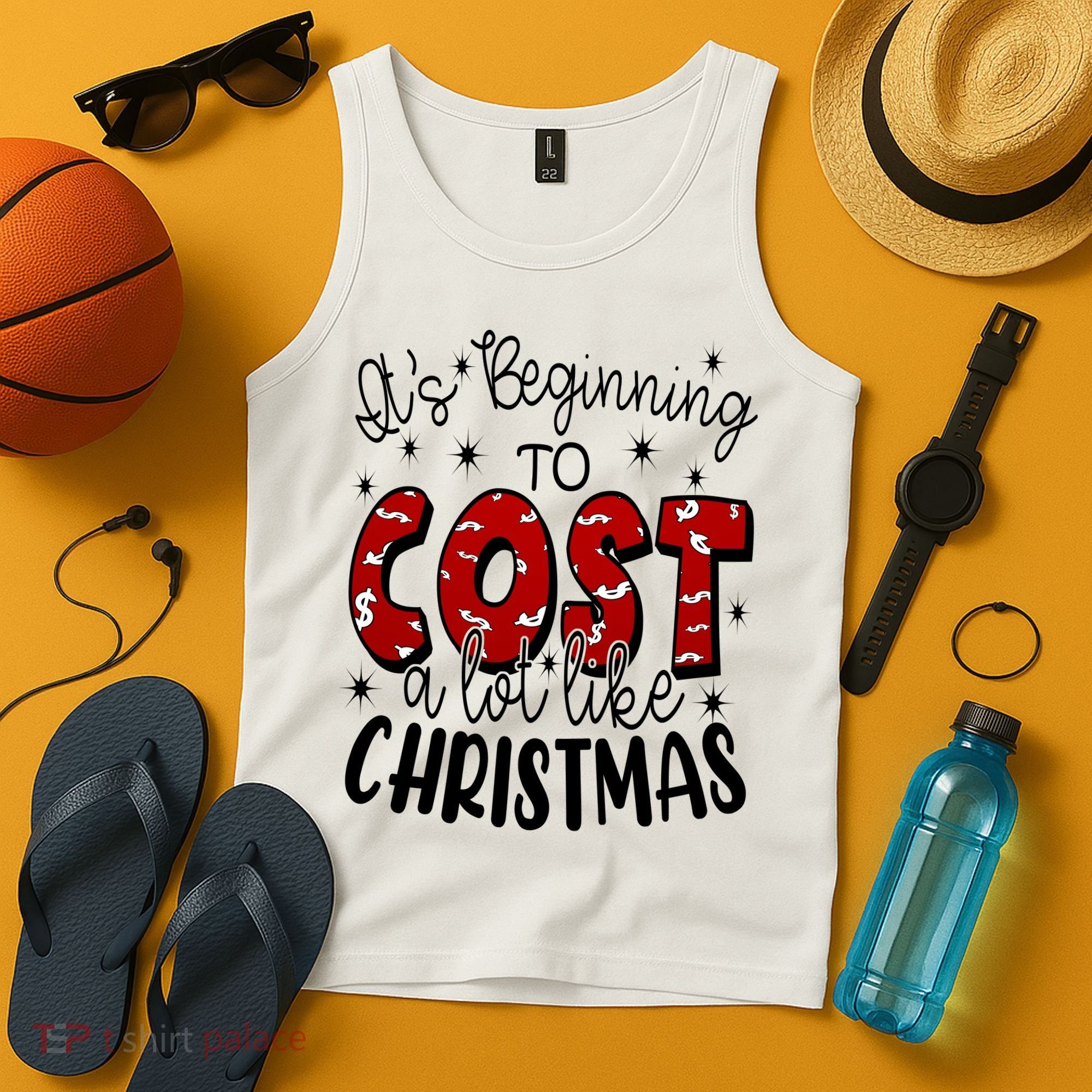 Its Beginning To Cost A Lot Like Christmas Funny Tank Top