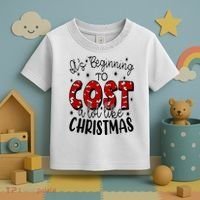 Its Beginning To Cost A Lot Like Christmas Funny Toddler T-Shirt thumb 3