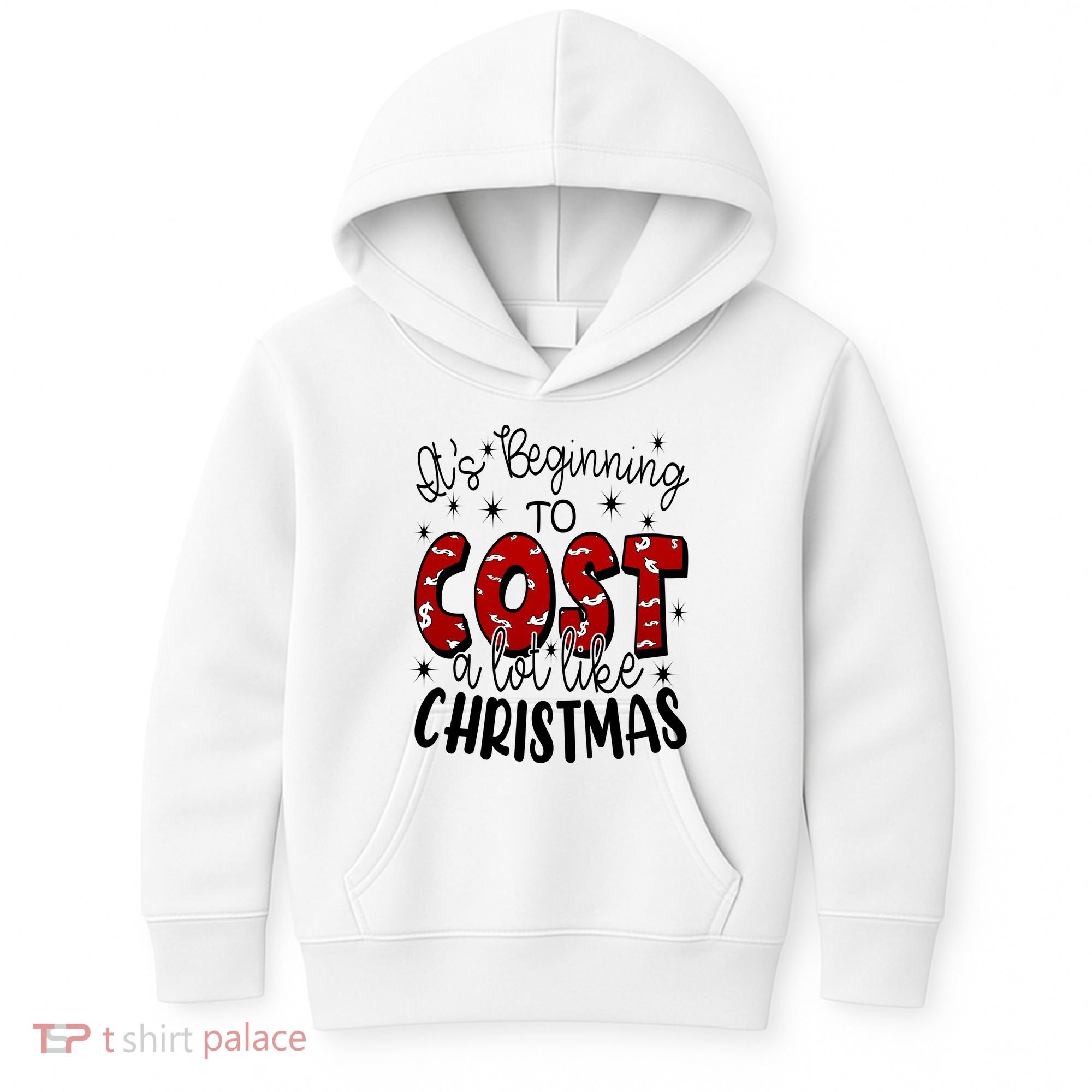 Its Beginning To Cost A Lot Like Christmas Funny Kids Hoodie