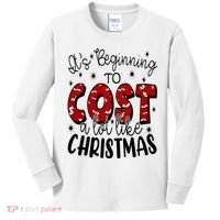 Its Beginning To Cost A Lot Like Christmas Funny Kids Long Sleeve Shirt thumb 0
