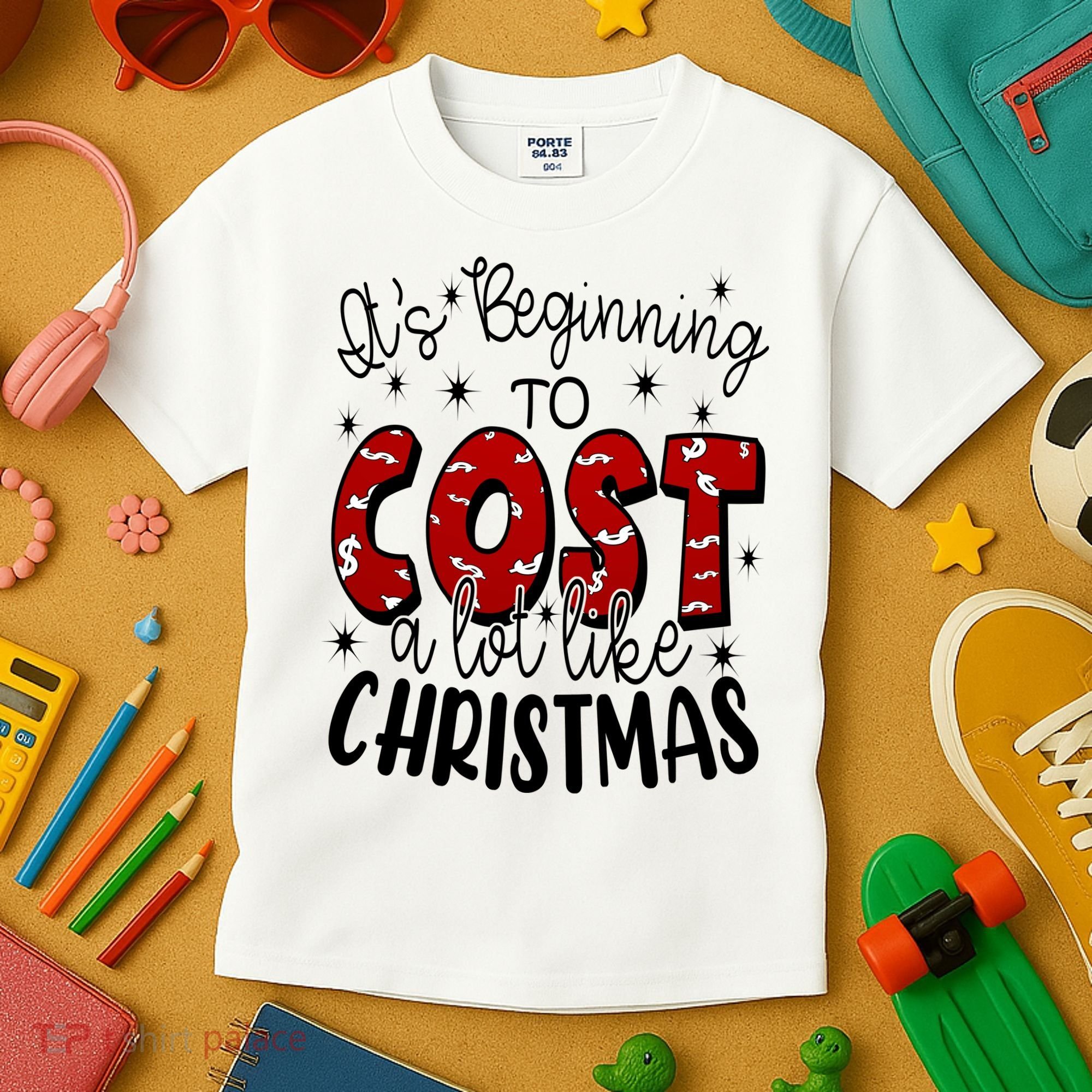 Its Beginning To Cost A Lot Like Christmas Funny Kids T-Shirt