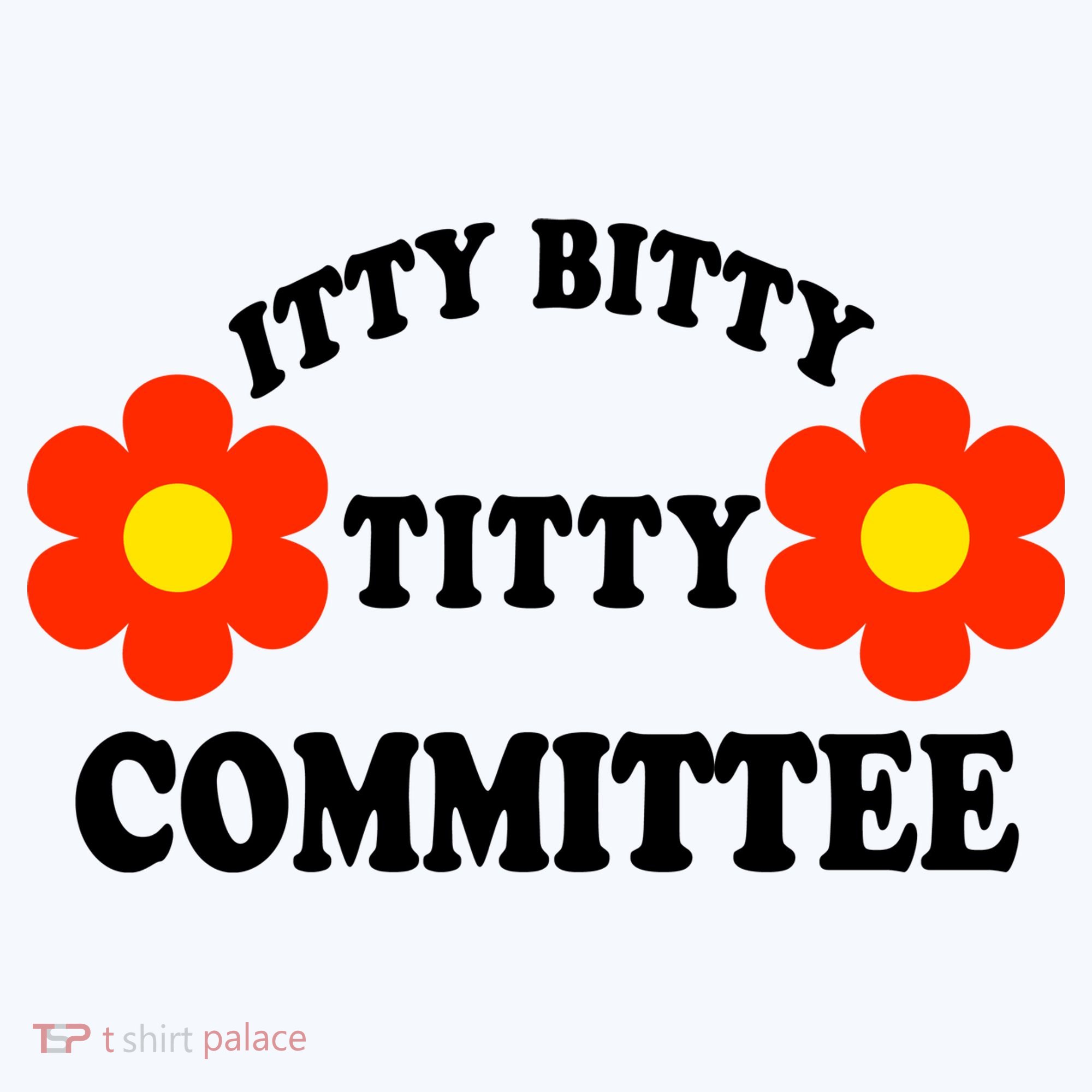 Itty Bitty Titty Committee Tank Top