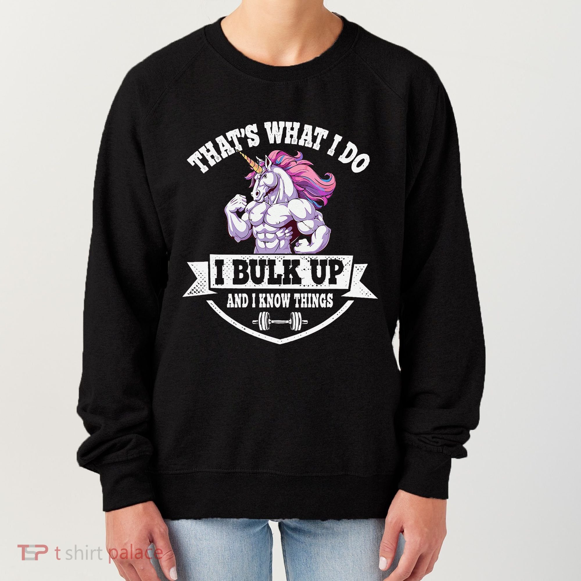 I Bulk Up Funny Unicorn Workout Training Women's Sweatshirt