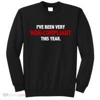 I've Been Very Non Compliant This Year Sweatshirt thumb 0