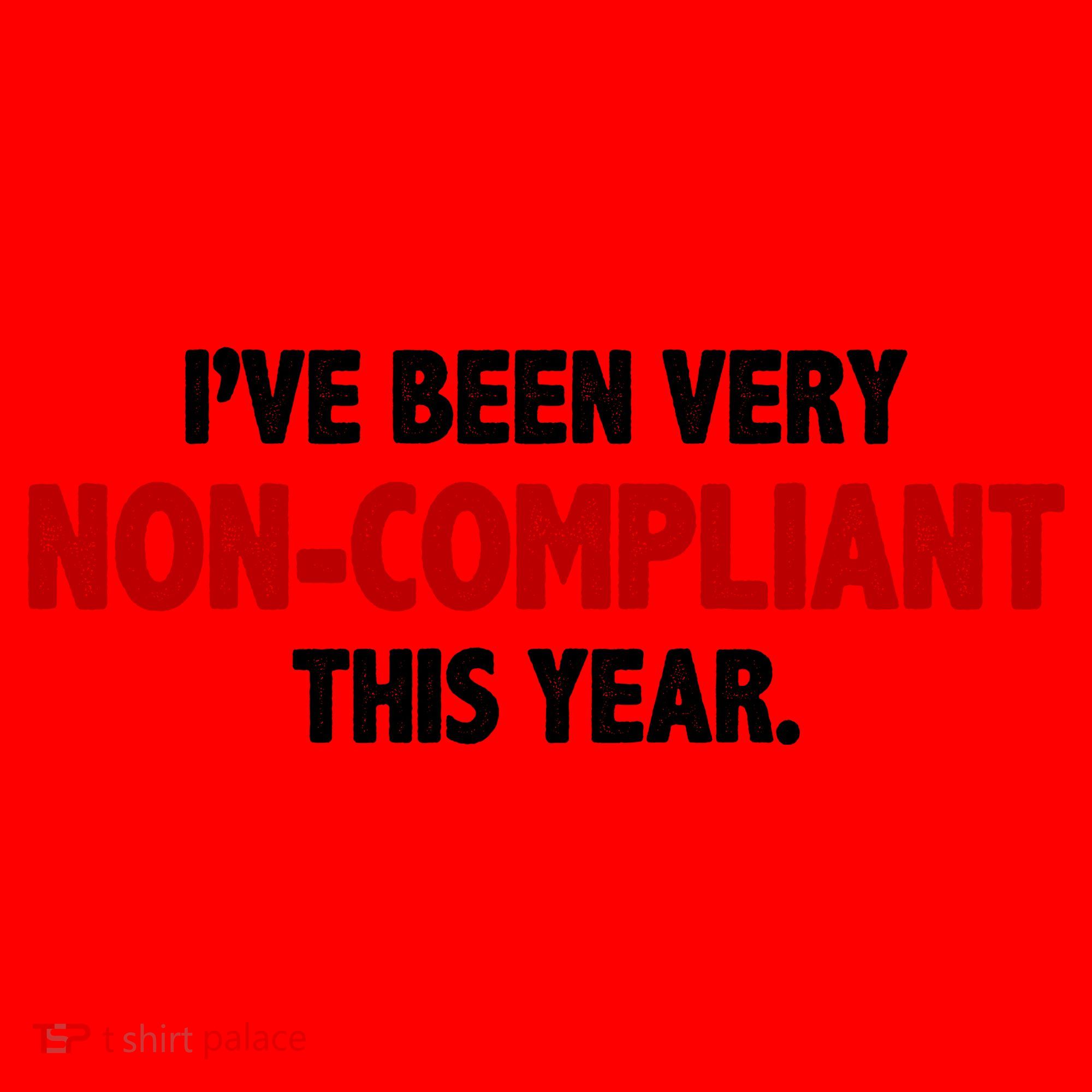 I've Been Very Non Compliant This Year Santa Hat