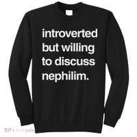 Introverted But Willing To Discuss Nephilim Sweatshirt thumb 0