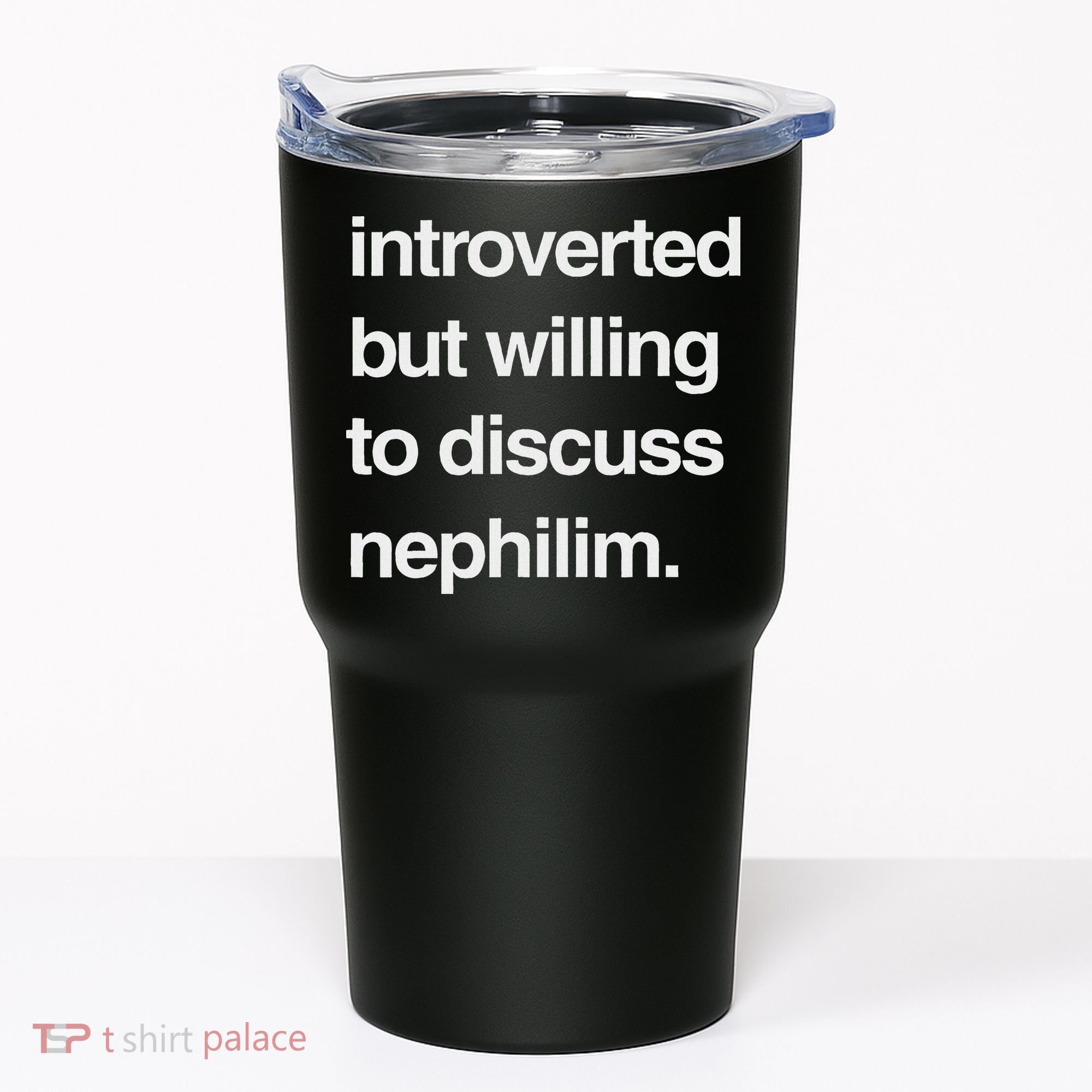Introverted But Willing To Discuss Nephilim Tumbler