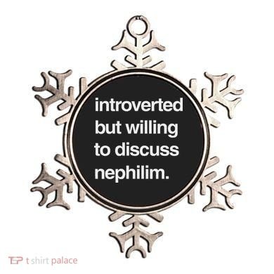 Introverted But Willing To Discuss Nephilim Ornament