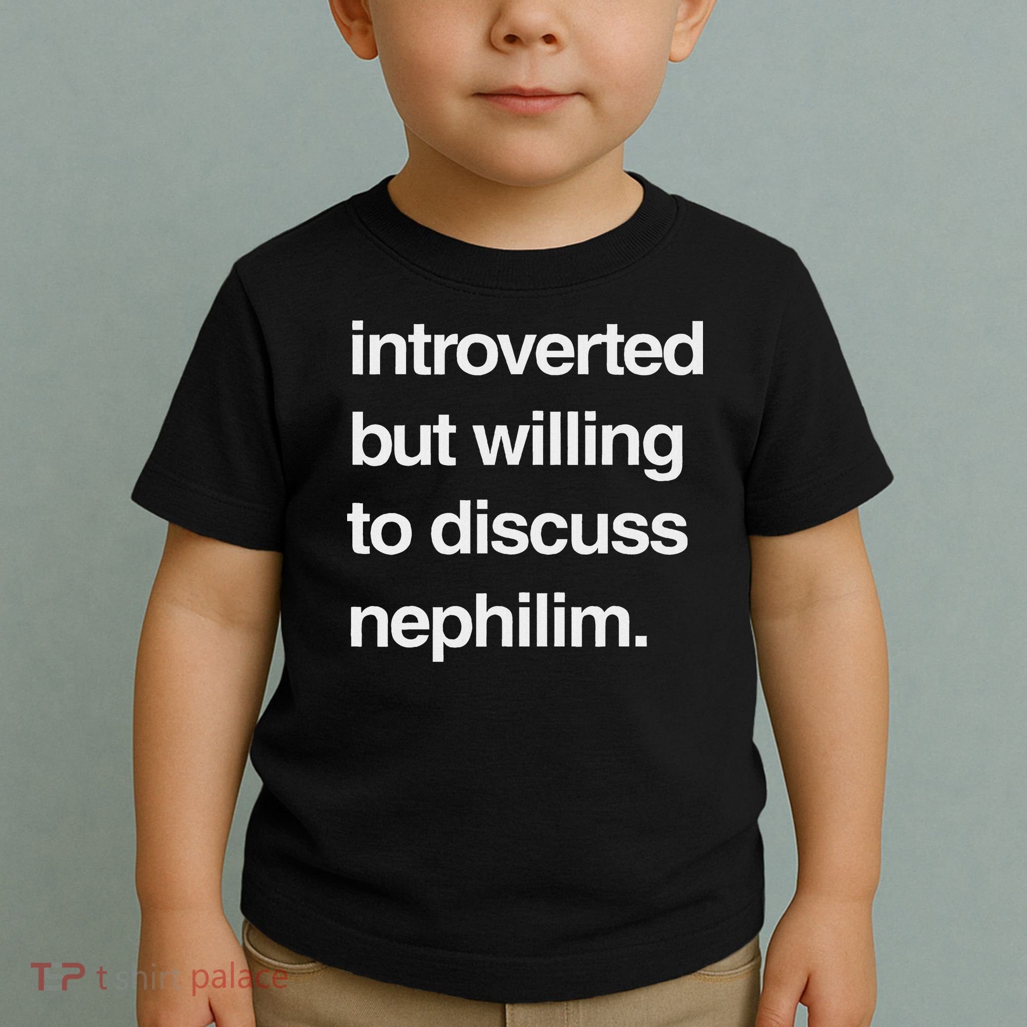 Introverted But Willing To Discuss Nephilim Toddler T-Shirt
