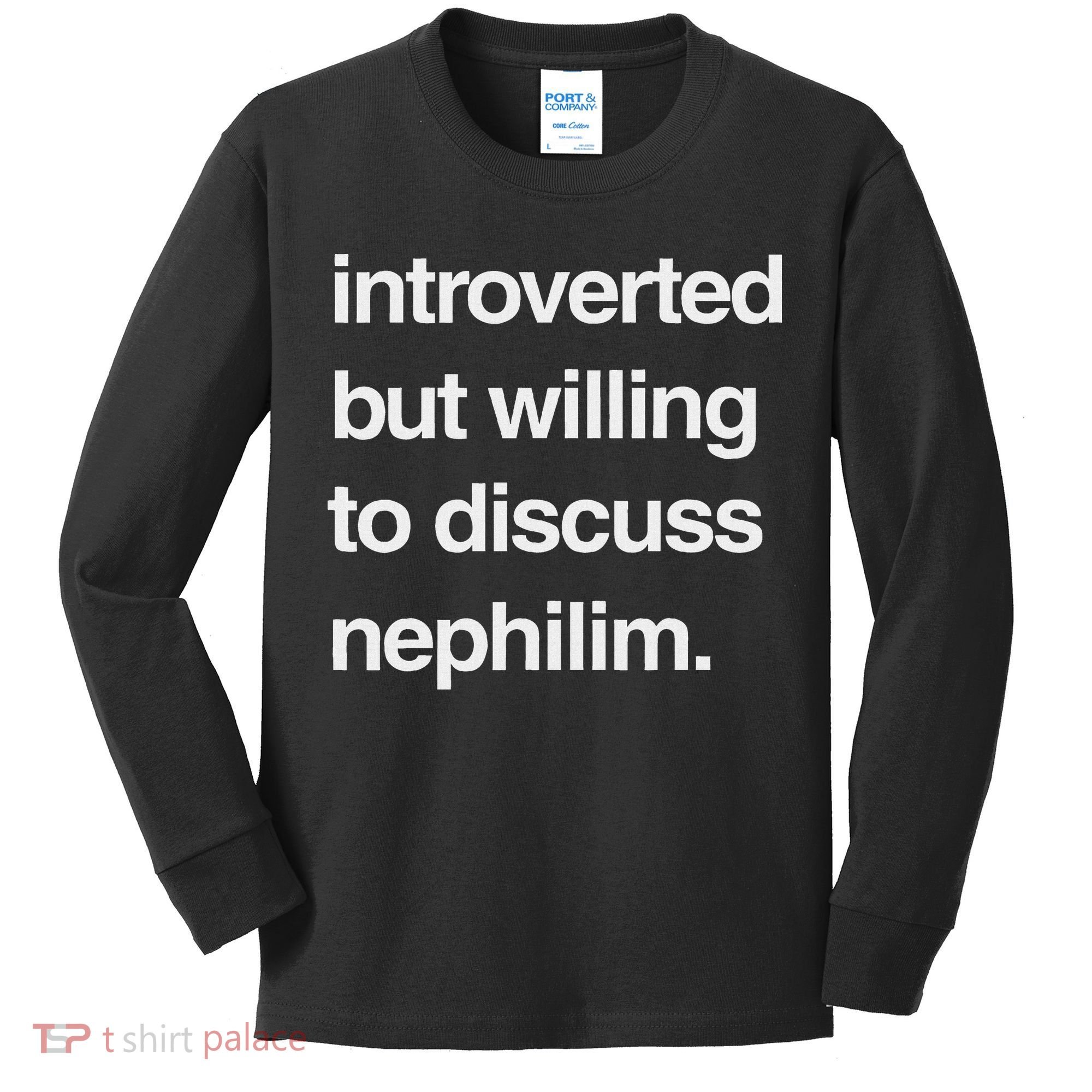 Introverted But Willing To Discuss Nephilim Kids Long Sleeve Shirt